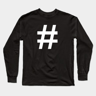 Hashtag - Pound Sign Social Media Design Long Sleeve T-Shirt